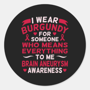 Ik Draag Burgundy voor iemand die Brain Aneurysm A Ronde Sticker