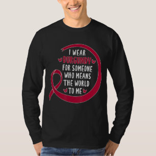 Ik Draag Burgundy voor iemand die de wereld wil T-shirt