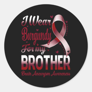 Ik Draag Burgundy voor mijn broer Brain Aneurysm A Ronde Sticker