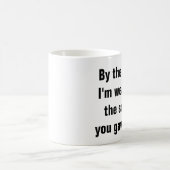 Ik draag de glimlach die je me gaf. koffiemok (Center)