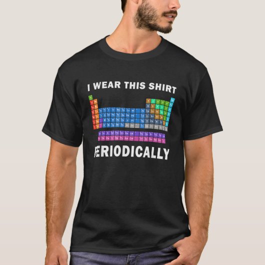 Ik Draag dit Shirt periodiek Funny Science T-shirt (Voorkant)