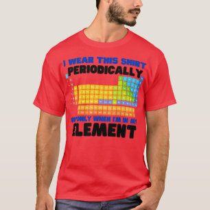 Ik draag dit shirt periodiek, maar alleen wanneer