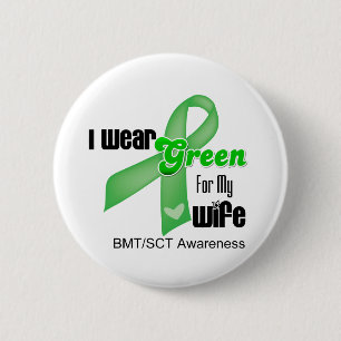 Ik draag een groene lint voor mijn vrouw BMT/SCT Ronde Button 5,7 Cm