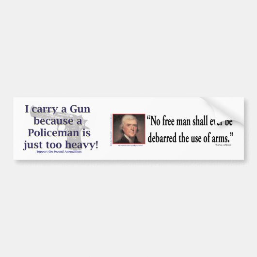Ik draag een Pistool omdat een politieagent alleen Bumpersticker (Voorkant)