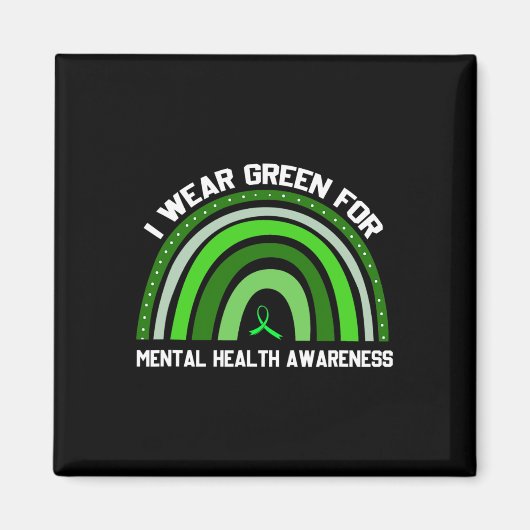 Ik Draag Green for Mental Health Awareness 2 Magneet (Voorkant)