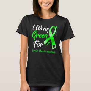 Ik Draag Green voor bipolaire stoornis Awareness R T-shirt