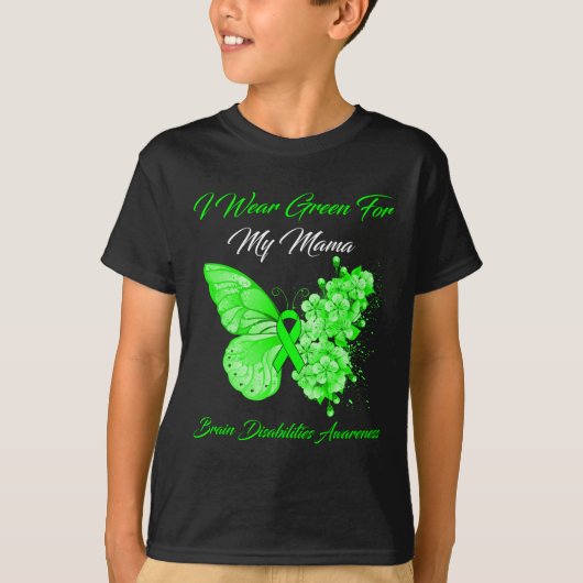 Ik Draag Green voor mijn mama Brain Disabilities A T-shirt (Voorkant)