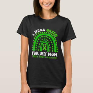 Ik Draag Green voor mijn moeder Mental Health Awar T-shirt