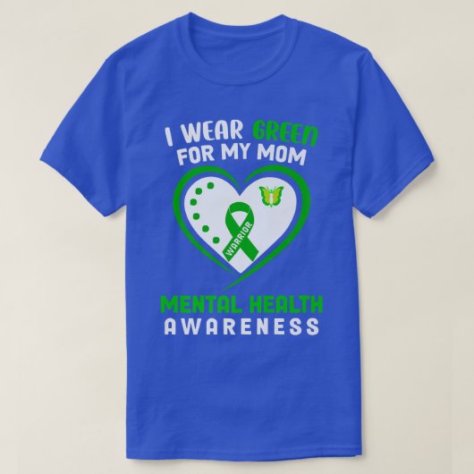 Ik Draag Green voor mijn moeder Mental Health Awar T-shirt (Design voorkant)