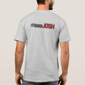 Ik Draag Grijs voor Josh #teamJOSH T-shirt (Achterkant)