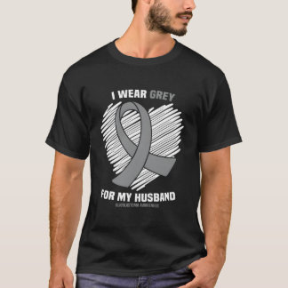 Ik Draag Grijs Voor Mijn Man Gbm Glioblastoom Bewu T-shirt