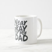 Ik Draag grijs voor mijn vader Koffiemok (Voorkant rechts)