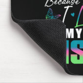 Ik Draag groen Blauwgroen roze omdat ik van mijn z Muismat (Hoek)