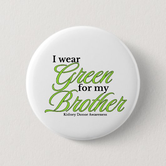 Ik draag groen ter ondersteuning van mijn broer ronde button 5,7 cm (Voorkant)