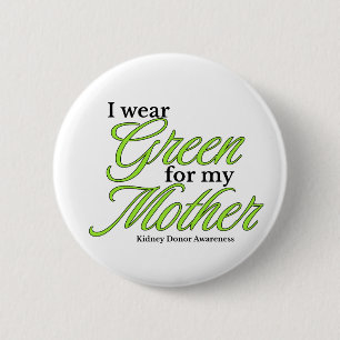 Ik draag groen ter ondersteuning van mijn moeder ronde button 5,7 cm