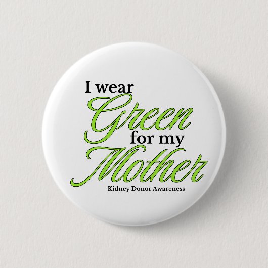 Ik draag groen ter ondersteuning van mijn moeder ronde button 5,7 cm (Voorkant)