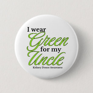 Ik draag groen ter ondersteuning van mijn oom ronde button 5,7 cm