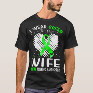 Ik Draag groen voor het bewustzijn van mijn vrouw T-shirt
