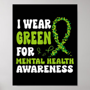Ik Draag groen voor mentale gezondheid bewustwordi Poster