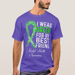 Ik Draag groen voor mijn beste vriend Mental Healt T-shirt