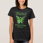 Ik Draag groen voor mijn broer Cerebral Palsy Awar T-shirt (Voorkant)