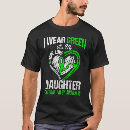 Ik draag groen voor mijn dochter cerebral palsy gr t-shirt (Voorkant)