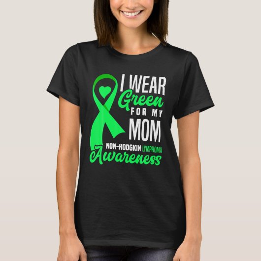 Ik Draag groen voor mijn mama non-Hodgkin lymfoom T-shirt (Voorkant)
