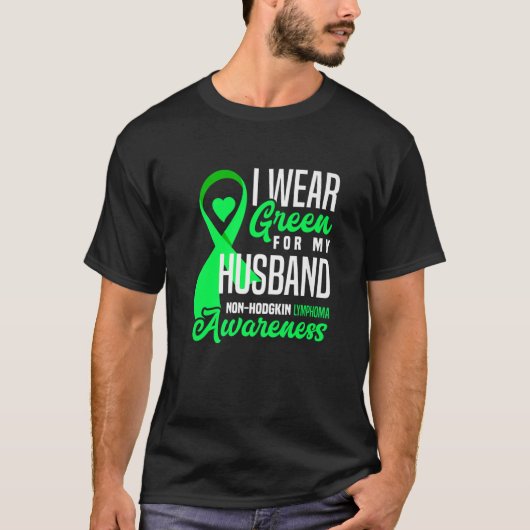 Ik Draag groen voor mijn man non-Hodgkin lymfoom A T-shirt (Voorkant)