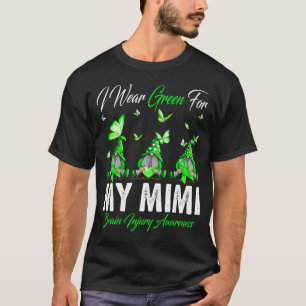 Ik Draag groen voor mijn MIMI Brain Injury Awarene T-shirt