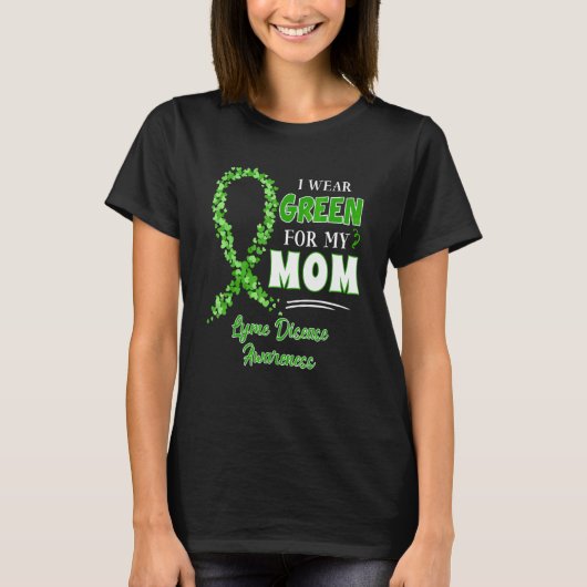 Ik Draag groen voor mijn moeder Green Ribbon Lyme  T-shirt (Voorkant)