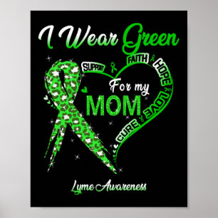 Ik Draag groen voor mijn moeder Lyme Awareness Gre Poster