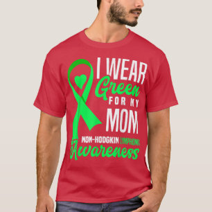 Ik Draag groen voor mijn moederNon-Hodgkin Lymphom T-shirt