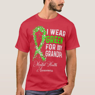 Ik Draag groen voor mijn opa Mental Health Awarene T-shirt