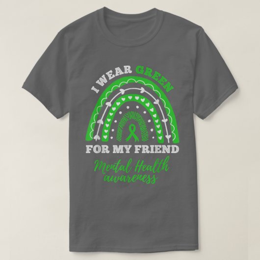 Ik Draag groen voor mijn vriend Rainbow Mental Hea T-shirt (Design voorkant)
