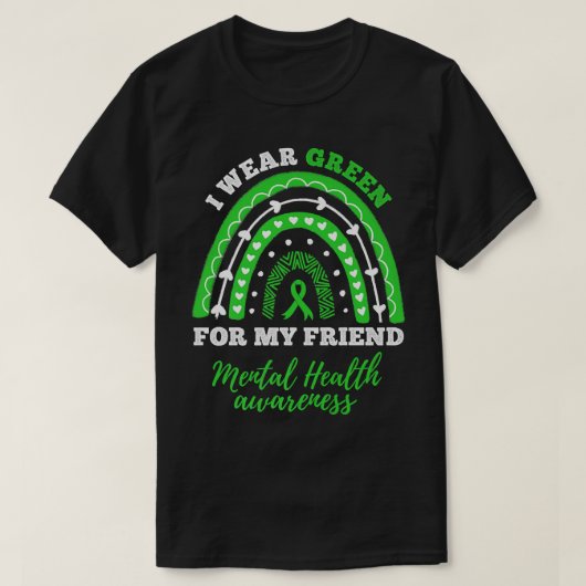 Ik Draag groen voor mijn vriend Rainbow Mental Hea T-shirt (Design voorkant)