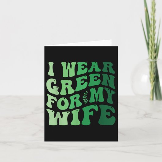 Ik Draag groen voor mijn vrouw Mental Health Aware Kaart (Voorkant)