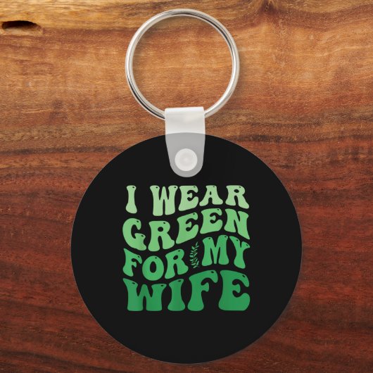 Ik Draag groen voor mijn vrouw Mental Health Aware Sleutelhanger (Voorkant)