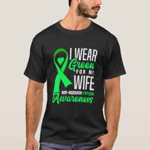 Ik Draag groen voor mijn vrouw non-Hodgkin lymfoom T-shirt