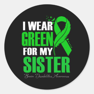 Ik Draag groen voor mijn zuster Brain Disabilities Ronde Sticker