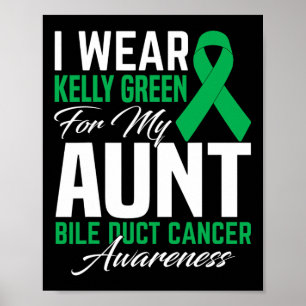Ik Draag Kelly Green voor mijn tante galwegkanker  Poster