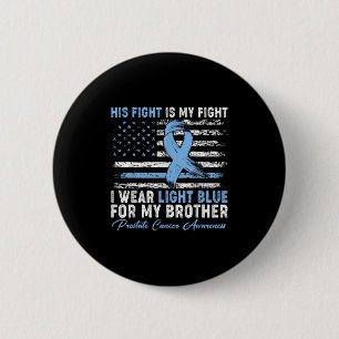 Ik Draag lichtblauw voor mijn broer prostaatkanker Ronde Button 5,7 Cm