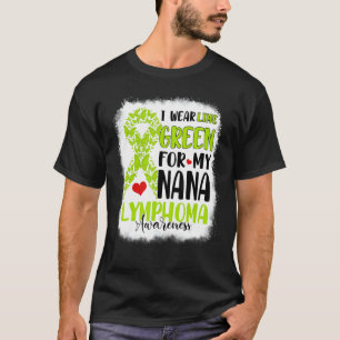 Ik Draag Lime Green Nana Lymphoma Awareness Month  T-shirt