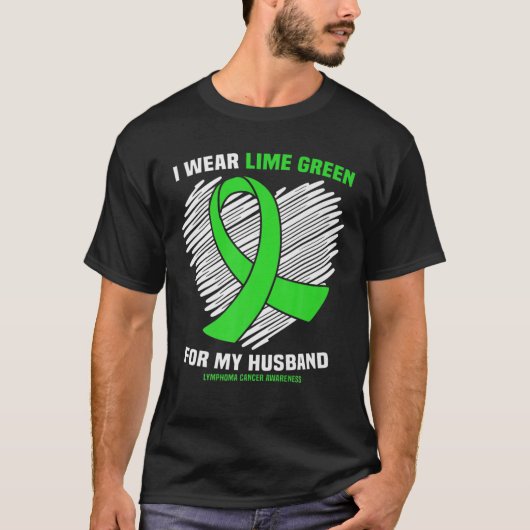 Ik Draag Lime Green voor mijn man Lymphoma Awarene T-shirt (Voorkant)