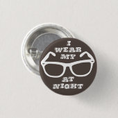 Ik Draag mijn zonnebril bij Night Retro Quote Flai Ronde Button 3,2 Cm (Voorkant /achterkant)