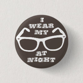 Ik Draag mijn zonnebril bij Night Retro Quote Flai Ronde Button 3,2 Cm