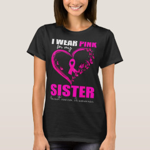 Ik draag Nk voor mijn zuster borstkanker hart lint T-shirt