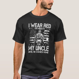 Ik Draag op vrijdag voor mijn oom tot hij komt T-shirt