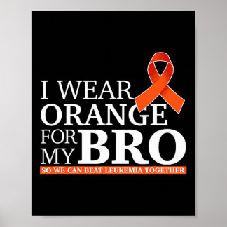 Ik Draag Oranje voor mijn bloed zodat we leukemie  Poster
