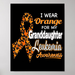 Ik draag Oranje voor mijn kleindochter Leukemie AW Poster