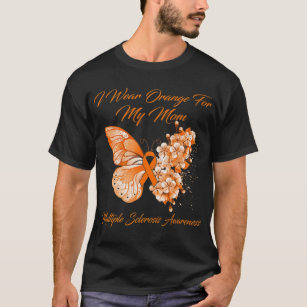 Ik Draag Oranje voor mijn mama multiple sclerose w T-shirt